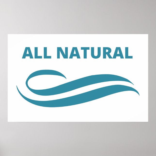All Natural Saying Poster (Front)