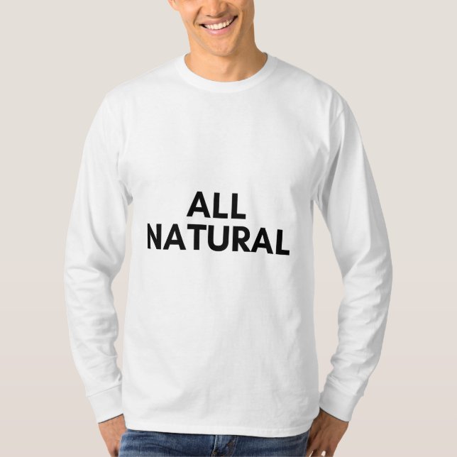 all natural T-Shirt (Front)