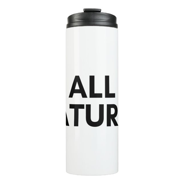 all natural thermal tumbler (Front)