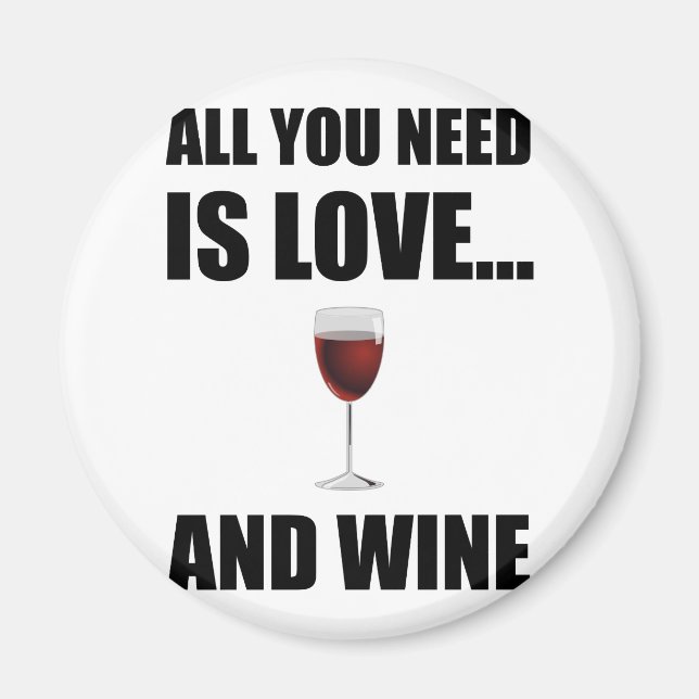 All Need Love Wine Magnet (Front)