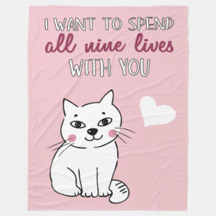 All nine lives with you Romantic cat Valentines Fleece Blanket