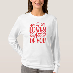 All of Me Loves All of You-67519 T-Shirt