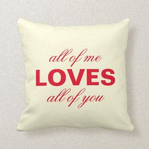"All of Me Loves All of You" Personalized Cream Cushion