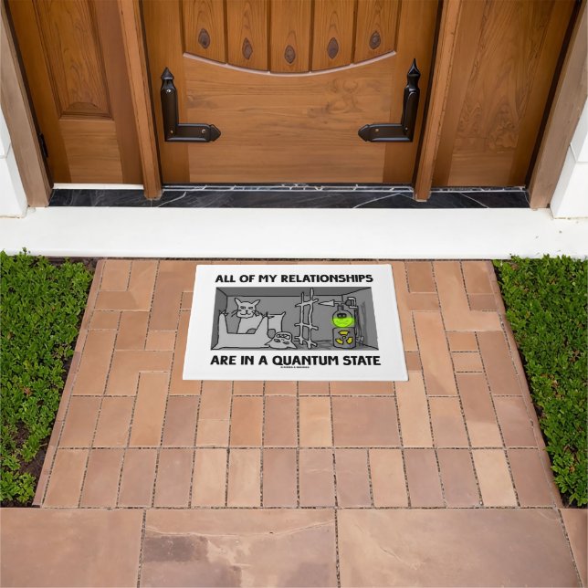 All Of My Relationships Are In A Quantum State Doormat (Outdoor)