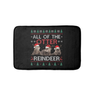 All Of Otter Reindeer Christmas Ugly Pyjamas Xmas  Bath Mat