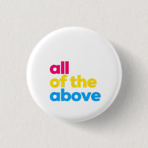 All of the Above Pansexual LGBT Pride Month 3 Cm Round Badge