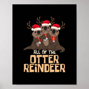 all of the otter reindeer christmas funny cute t- poster