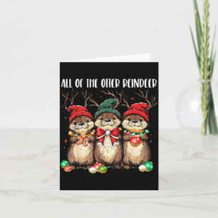 All Of The Otter Reindeer Christmas Otters Santa X Card