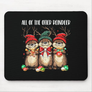 All Of The Otter Reindeer Christmas Otters Santa X Mouse Mat