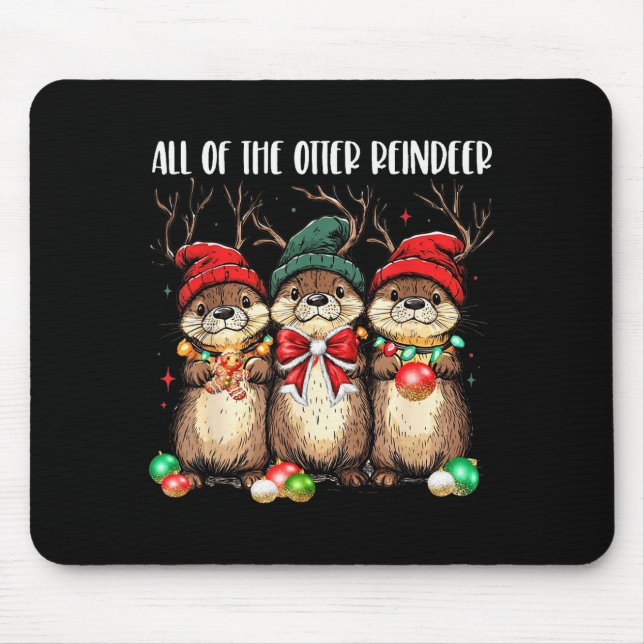 All Of The Otter Reindeer Christmas Otters Santa X Mouse Mat (Front)