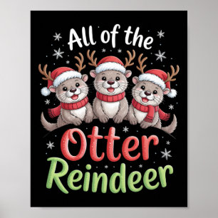 All Of The Otter Reindeer Christmas Playful Winter Poster