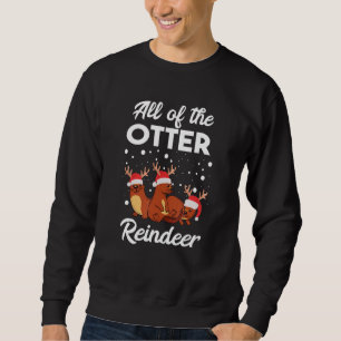 All Of The Otter Reindeer Christmas Pyjamas Matchi Sweatshirt