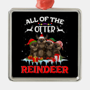 All Of The Otter Reindeer Funny Other Christmas Metal Tree Decoration