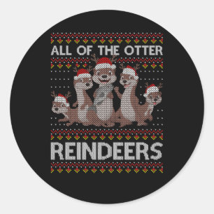 All Of The Otter Reindeer Otter Hirt Classic Round Sticker