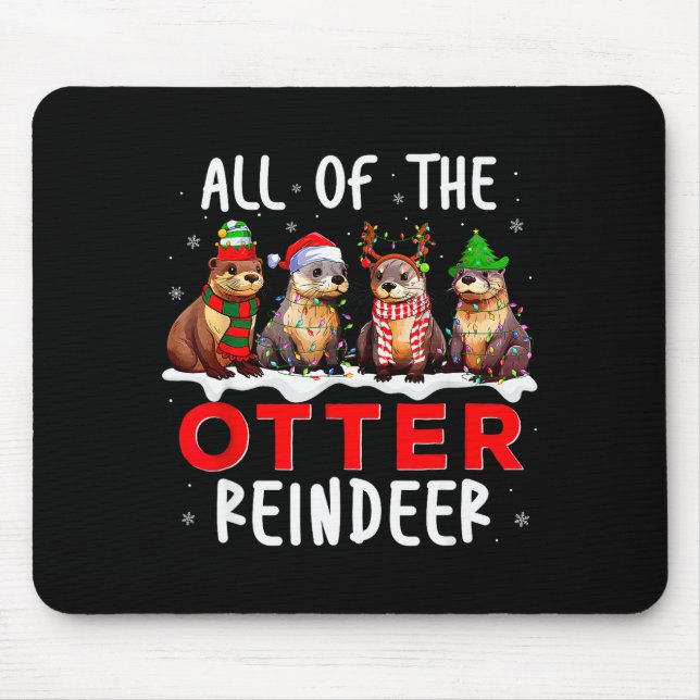 All Of The Otter Reindeer Santa Christmas Xmas Ott Mouse Mat (Front)