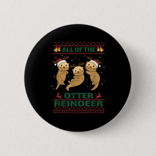 All Of The Otter Reindeer Sweet Christmas Otters 6 Cm Round Badge