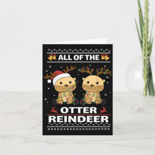 All Of The Otter Reindeer Sweet Christmas Otters Card