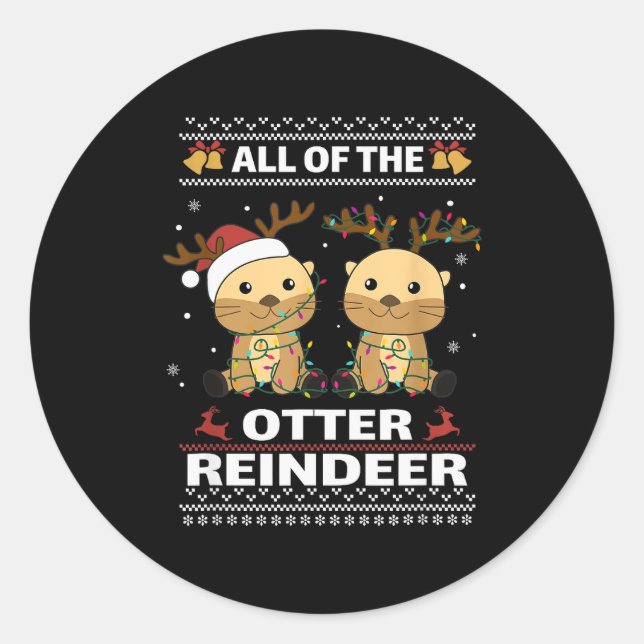 All Of The Otter Reindeer Sweet Christmas Otters  Classic Round Sticker (Front)