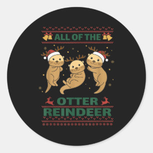 All Of The Otter Reindeer Sweet Christmas Otters  Classic Round Sticker