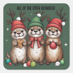 All Of The Otter Reindeer Xmas Animal Winter  Square Sticker
