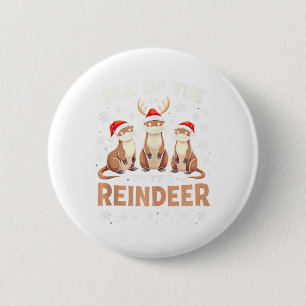 All Of The Otter Reindeer Xmas Santa Hat Funny Chr 6 Cm Round Badge