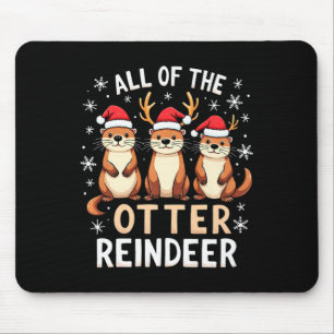All Of The Otter Reindeer Xmas Santa Hat Funny Chr Mouse Mat