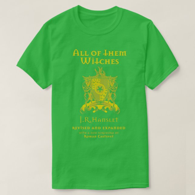 All of them Witches Updated and Expanded T-Shirt (Design Front)