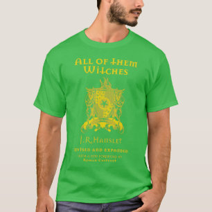 All of them Witches Updated and Expanded T-Shirt