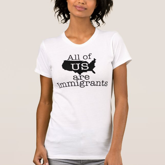 All of Us are Immigrants T-Shirt (Front)