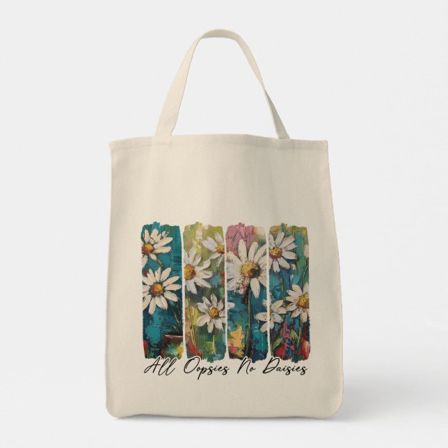 All Oopsies No Daisies  Tote Bag (Back)