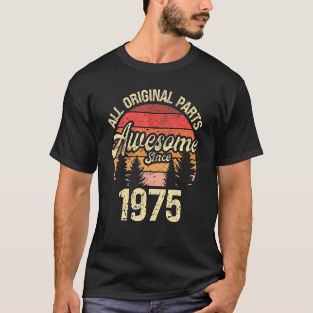 All Original Parts Awesome Since 1975 Birthday Vin T-Shirt (Front)