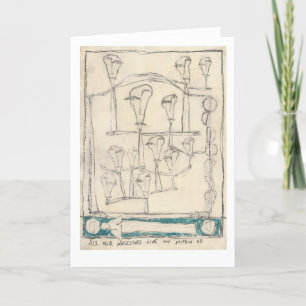 All our ancestors live on in us card
