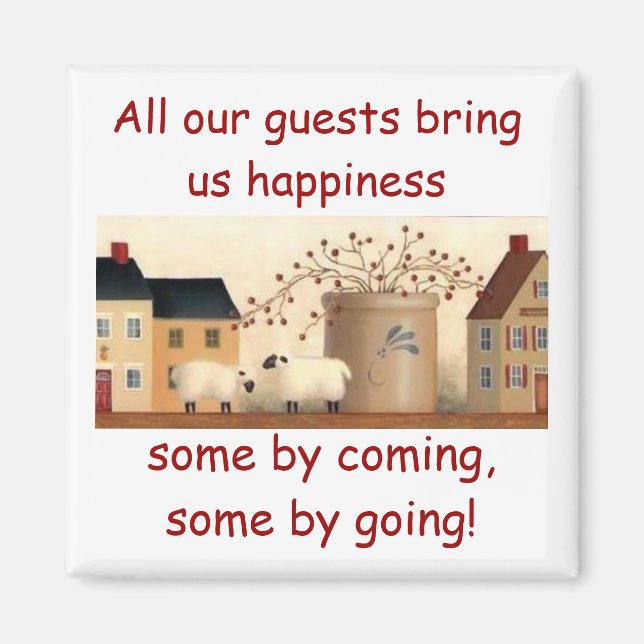 All our guests bring us happiness... magnet (Front)