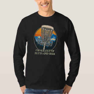 All Out Of Putts And Beer Disc Golf Drinking Golfe T-Shirt