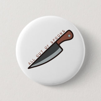 All Out Of Spoons Button