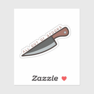 All Out Of Spoons Sticker