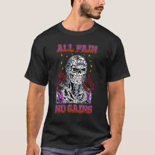 All Pain No Gains Cool Bodybuilding Gym Training M T-Shirt