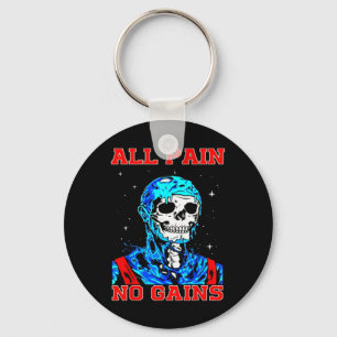 All Pain No Gains Fitness Weightlifting Bodybuildi Key Ring