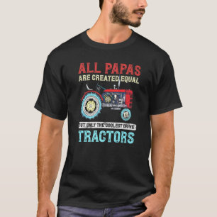 All Papas Are Created Equal Only The Coolest Drive T-Shirt