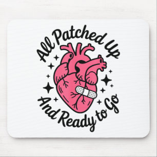 All Patched Up And Ready To Go, Heart Surgery Surv Mouse Mat