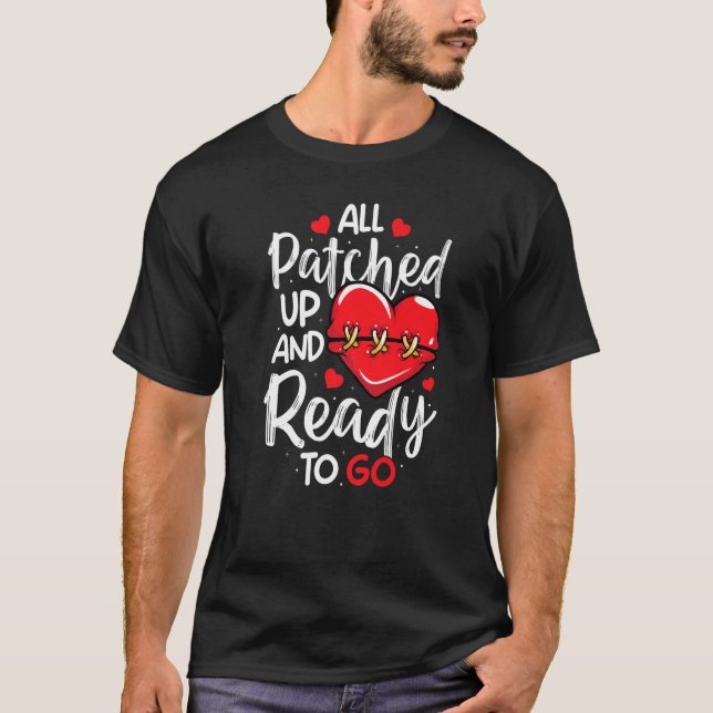 All Patched Up Open Heart Surgery Bypass Surgery S T-Shirt (Front)