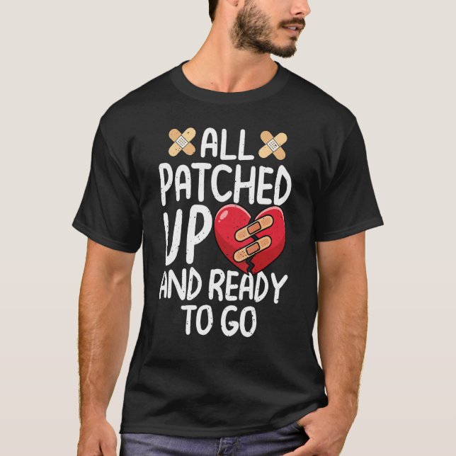 All Patched Up Open Heart Surgery Recovery Survivo T-Shirt (Front)