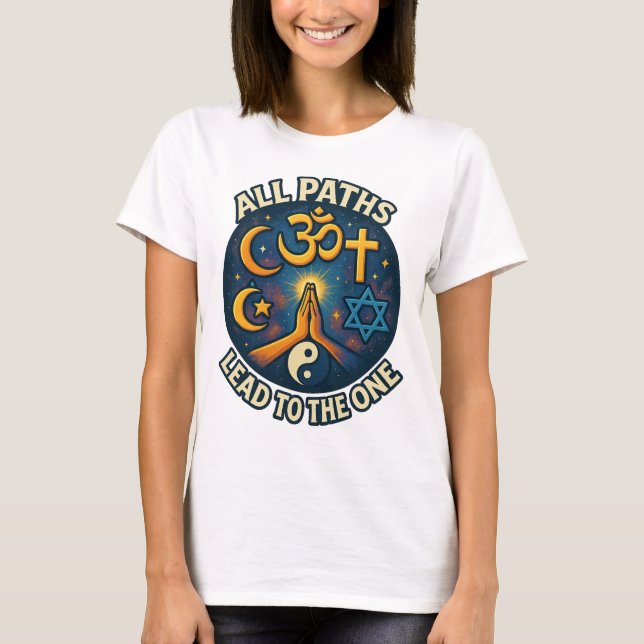 "All Paths Lead to the One" – Interfaith Unity  T-Shirt (Front)