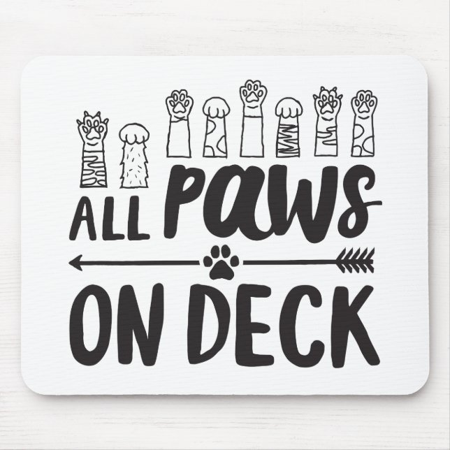 All Paws on Deck-Vert Famous Dog Quotes Foster Dog Mouse Mat (Front)