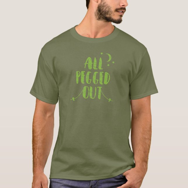 All Pegged Out Love Camping Sleeping Outdoors T-Shirt (Front)