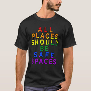 All Places Should Be Purely Safe Gay Lgbtq Pride G T-Shirt