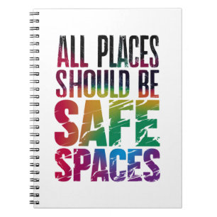 All Places Should Be Safe Spaces LGBTQ Pride Month Notebook