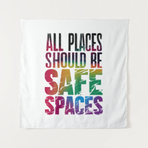 All Places Should Be Safe Spaces LGBTQ Pride Month Tapestry
