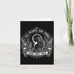 All Plants Are Edible Some Only Gothic Skull Quote Card