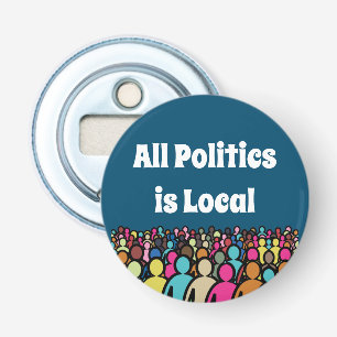 All Politics is Local 2022 Bottle Opener